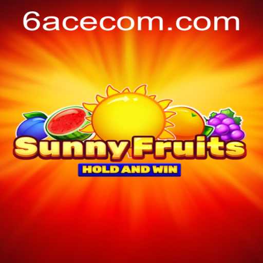 Exploring SunnyFruits: Unveiling the Enchanting World of 6ACE