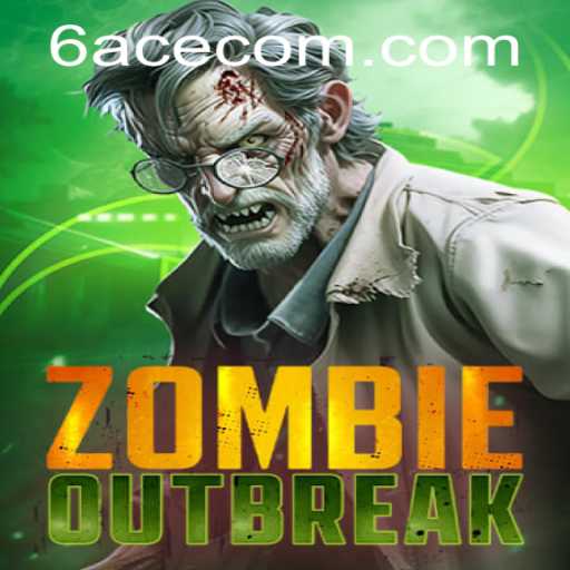 ZombieOutbreak: A Thrilling Game Experience with 6ACE